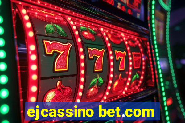 ejcassino bet.com